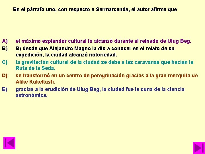En el párrafo uno, con respecto a Sarmarcanda, el autor afirma que A) B) En el párrafo uno, con respecto a Sarmarcanda, el autor afirma que A) B)