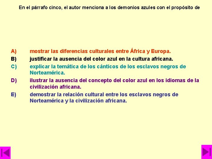 En el párrafo cinco, el autor menciona a los demonios azules con el propósito En el párrafo cinco, el autor menciona a los demonios azules con el propósito