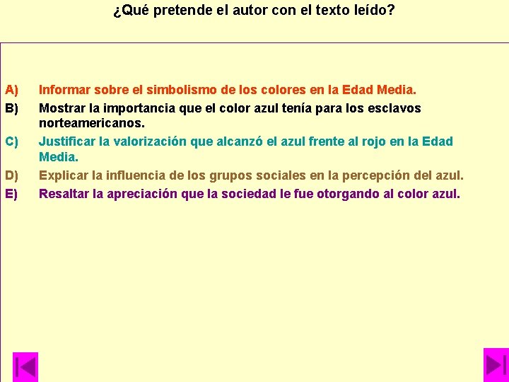 ¿Qué pretende el autor con el texto leído? A) B) C) D) E) Informar ¿Qué pretende el autor con el texto leído? A) B) C) D) E) Informar
