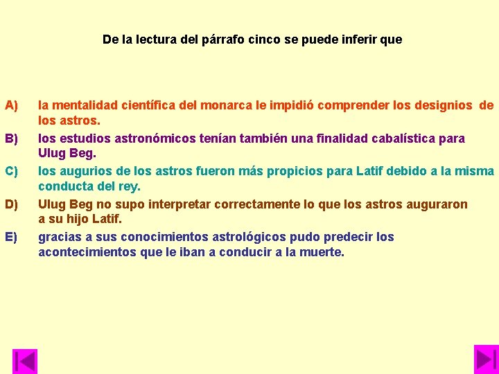 De la lectura del párrafo cinco se puede inferir que A) B) C) D) De la lectura del párrafo cinco se puede inferir que A) B) C) D)