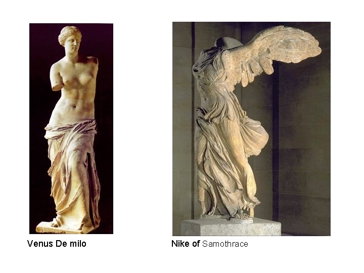 Venus De milo Nike of Samothrace 