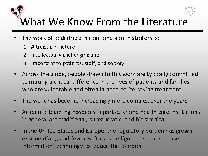 What We Know From the Literature • The work of pediatric clinicians and administrators