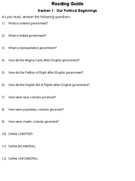 Reading Guide Section 1: Our Political Beginnings As you read, answer the following questions.