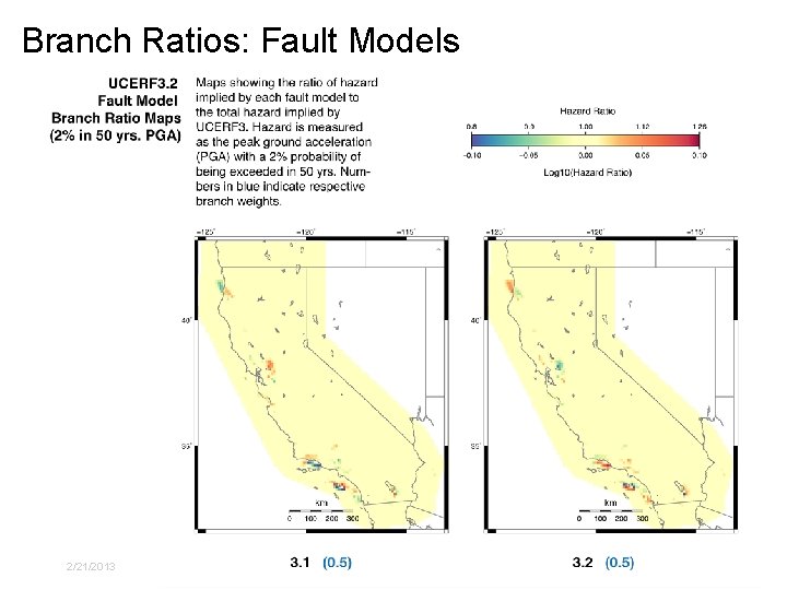 Branch Ratios: Fault Models 2/21/2013 USGS NSHMP CA Workshop II 10 
