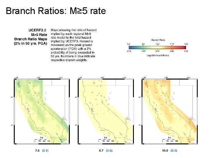 Branch Ratios: M≥ 5 rate 2/21/2013 USGS NSHMP CA Workshop II 14 