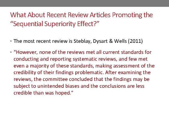 What About Recent Review Articles Promoting the “Sequential Superiority Effect? ” • The most What About Recent Review Articles Promoting the “Sequential Superiority Effect? ” • The most