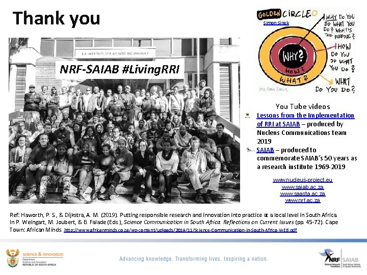 Thank you Simon Sinek NRF-SAIAB #Living. RRI You Tube videos Lessons from the Implementation