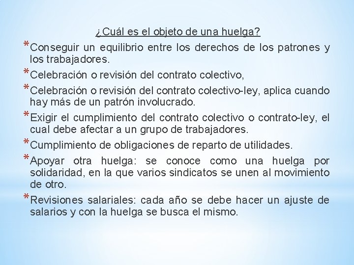 ¿Cuál es el objeto de una huelga? *Conseguir un equilibrio entre los derechos de