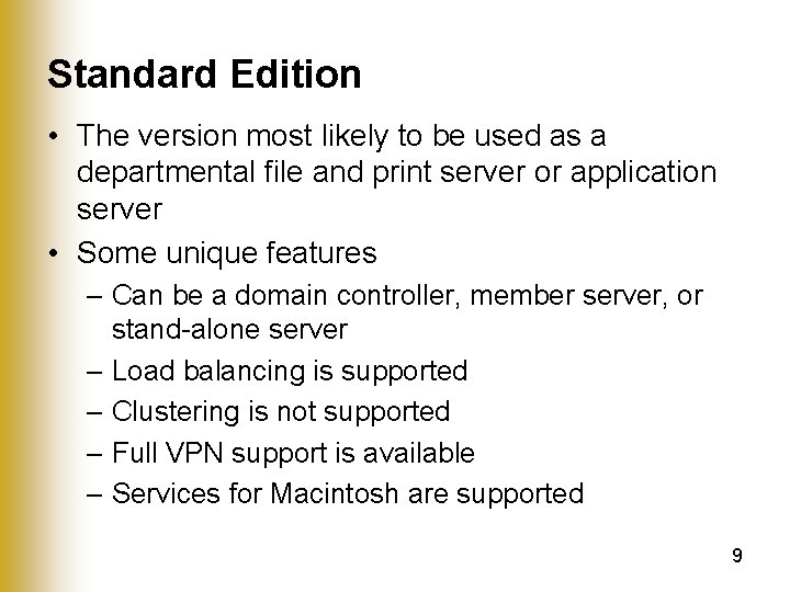 Standard Edition • The version most likely to be used as a departmental file