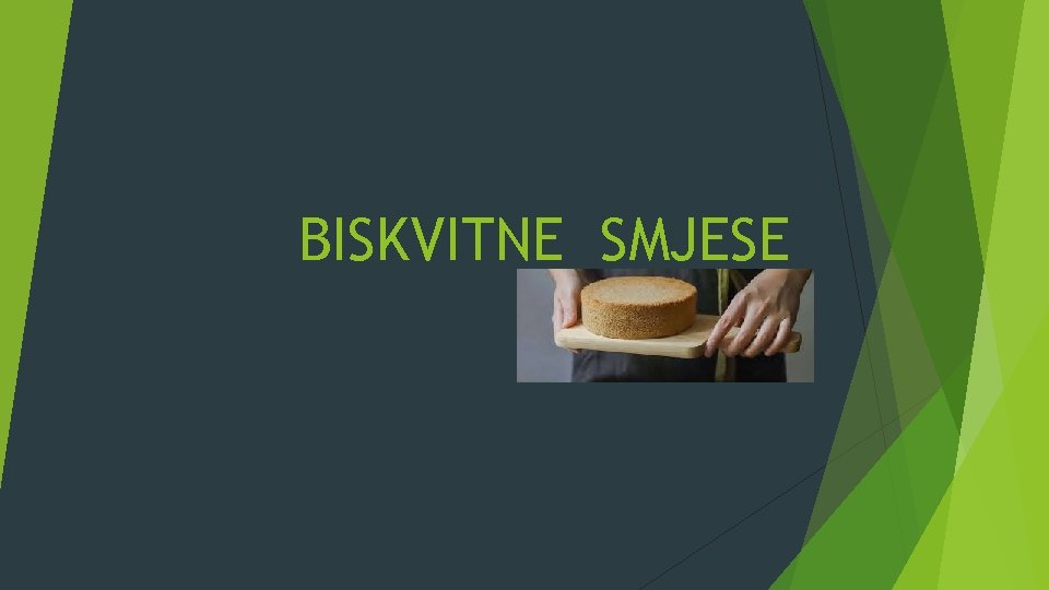 BISKVITNE SMJESE 