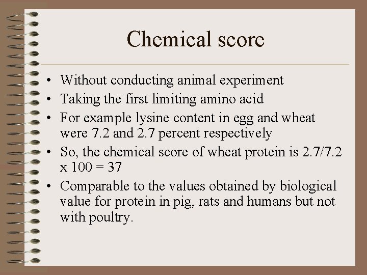 Chemical score • Without conducting animal experiment • Taking the first limiting amino acid