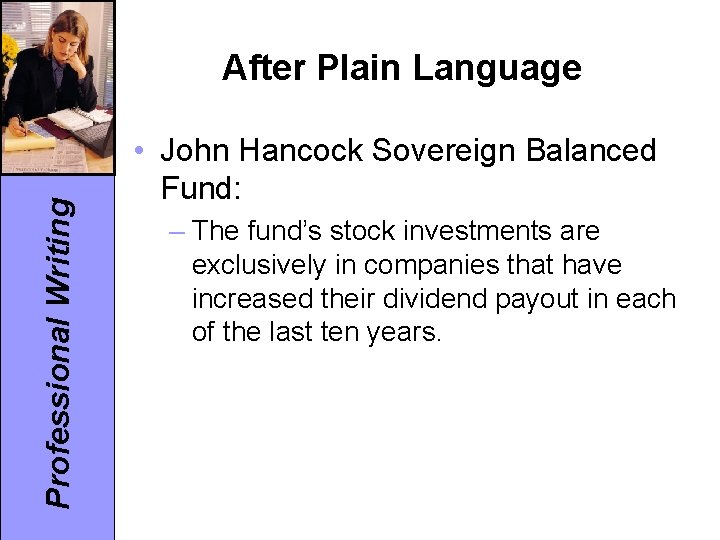 Professional Writing After Plain Language • John Hancock Sovereign Balanced Fund: – The fund’s