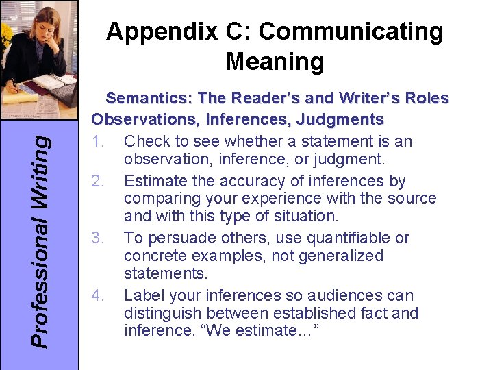 Professional Writing Appendix C: Communicating Meaning Semantics: The Reader’s and Writer’s Roles Observations, Inferences,