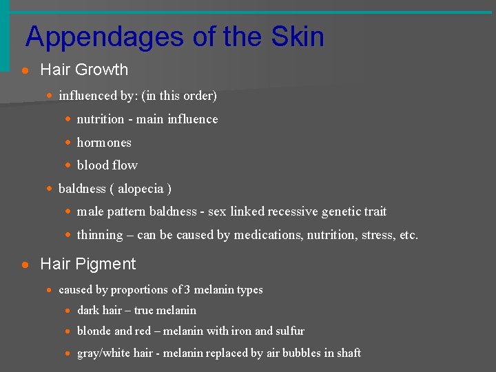 Appendages of the Skin · Hair Growth · influenced by: (in this order) ·