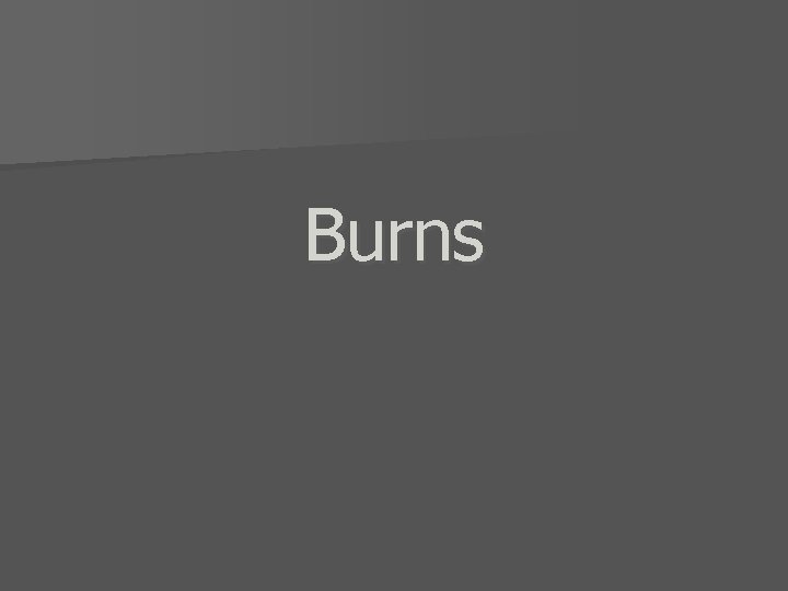 Burns 