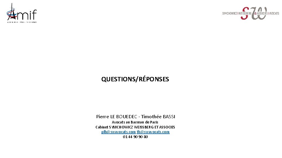 QUESTIONS/RÉPONSES Pierre LE BOUEDEC - Timothée BASSI Avocats au Barreau de Paris Cabinet SYMCHOWICZ