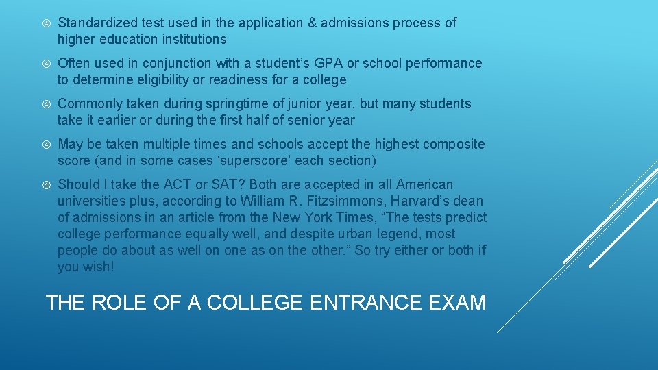  Standardized test used in the application & admissions process of higher education institutions