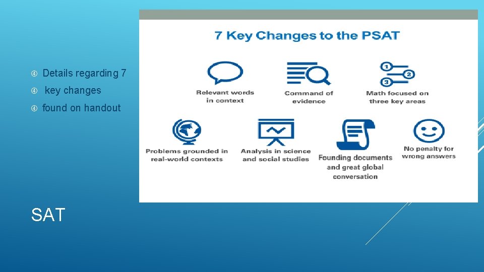  Details regarding 7 key changes found on handout SAT 