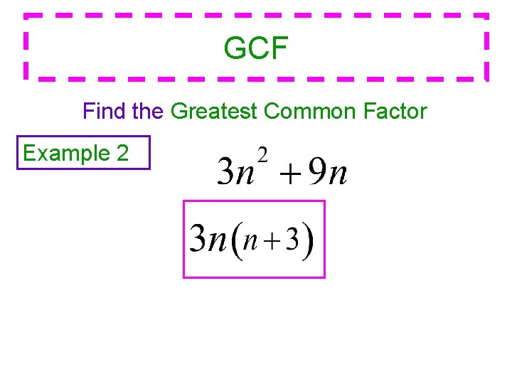 GCF Find the Greatest Common Factor Example 2 
