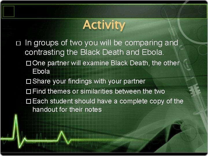 Activity � In groups of two you will be comparing and contrasting the Black