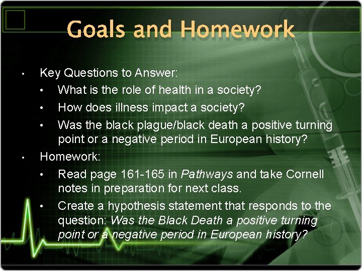 Goals and Homework • • Key Questions to Answer: • What is the role