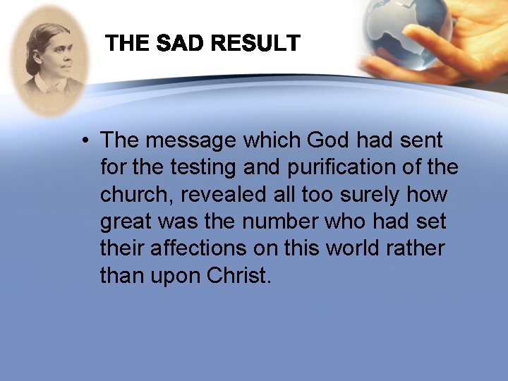  • The message which God had sent for the testing and purification of