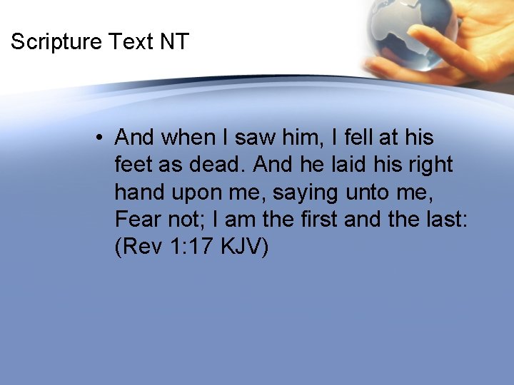Scripture Text NT • And when I saw him, I fell at his feet