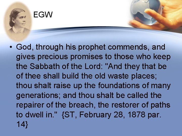 EGW • God, through his prophet commends, and gives precious promises to those who