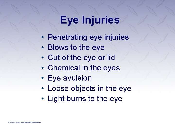 Eye Injuries • • Penetrating eye injuries Blows to the eye Cut of the