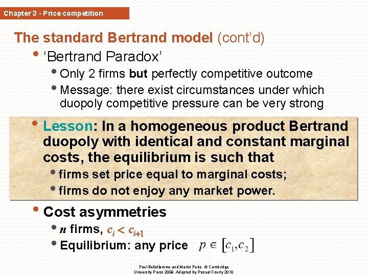 Chapter 3 - Price competition The standard Bertrand model (cont’d) • ‘Bertrand Paradox’ •