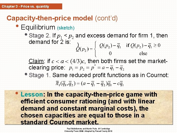 Chapter 3 - Price vs. quantity Capacity-then-price model (cont’d) • Equilibrium (sketch) • Stage