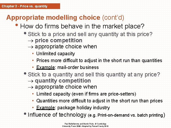 Chapter 3 - Price vs. quantity Appropriate modelling choice (cont’d) • How do firms