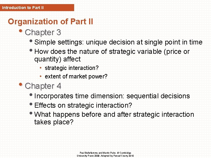 Introduction to Part II Organization of Part II • Chapter 3 • Simple settings: