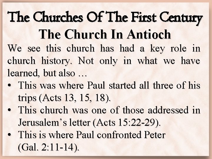 The Churches Of The First Century The Church In Antioch We see this church