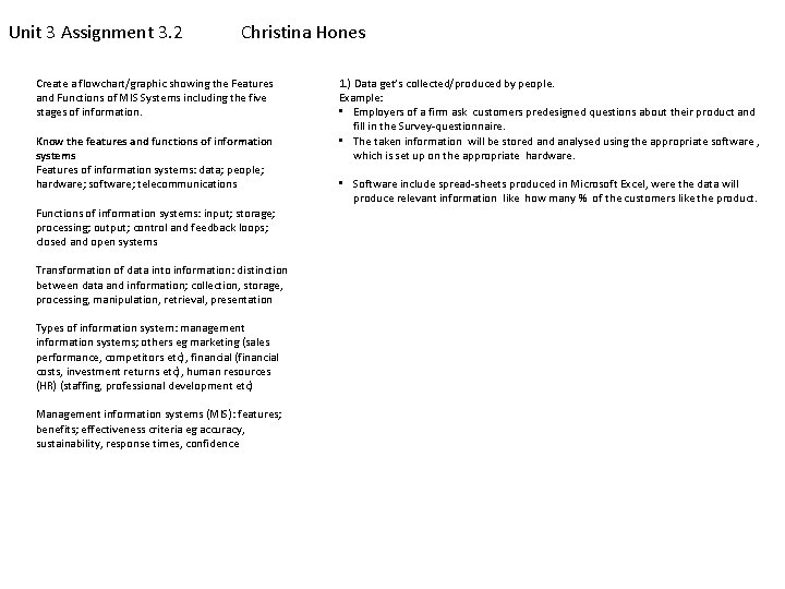 Unit 3 Assignment 3. 2 Christina Hones Create a flowchart/graphic showing the Features and