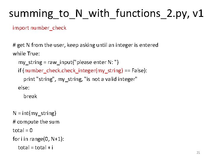 summing_to_N_with_functions_2. py, v 1 import number_check # get N from the user, keep asking