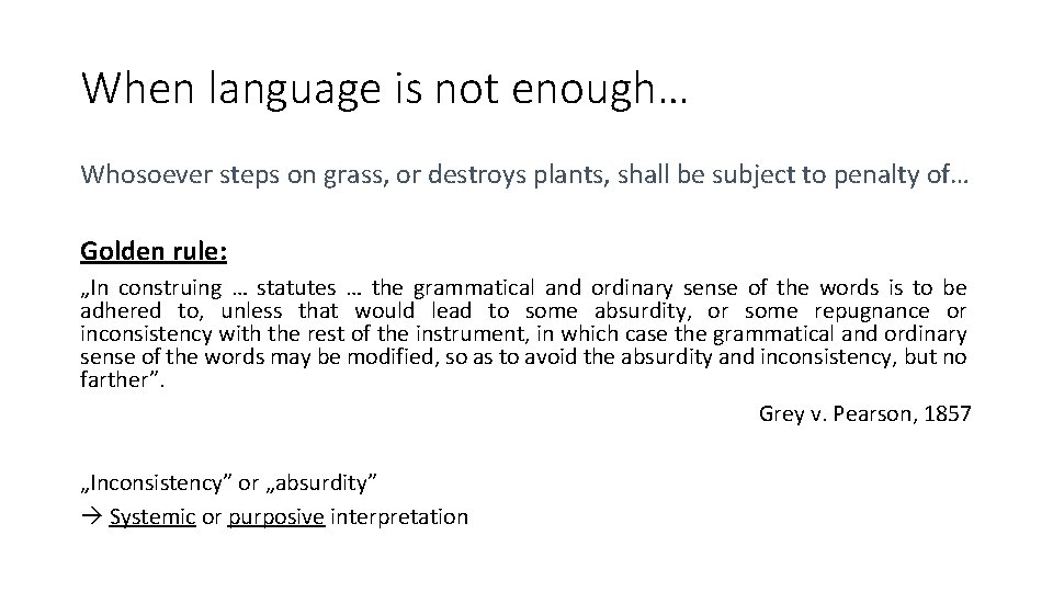 When language is not enough… Whosoever steps on grass, or destroys plants, shall be