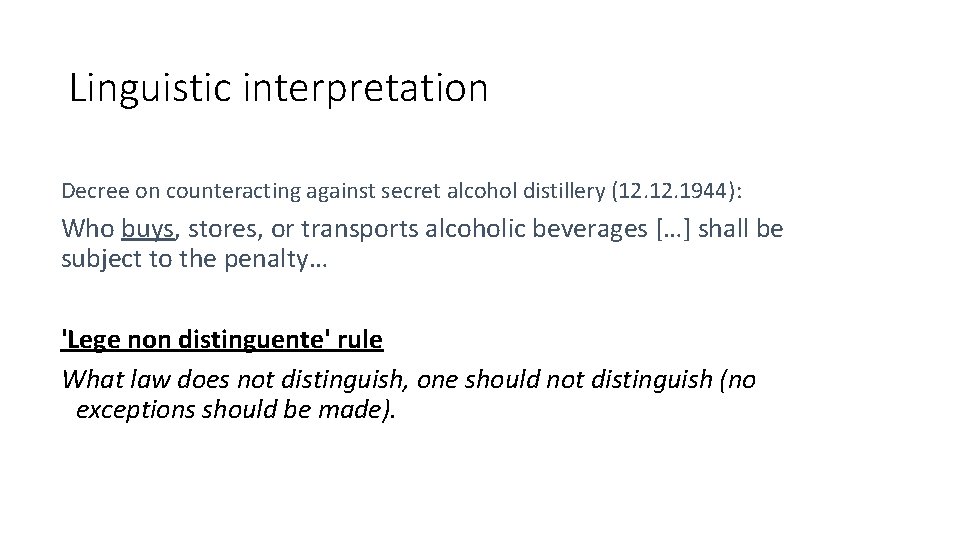 Linguistic interpretation Decree on counteracting against secret alcohol distillery (12. 1944): Who buys, stores,