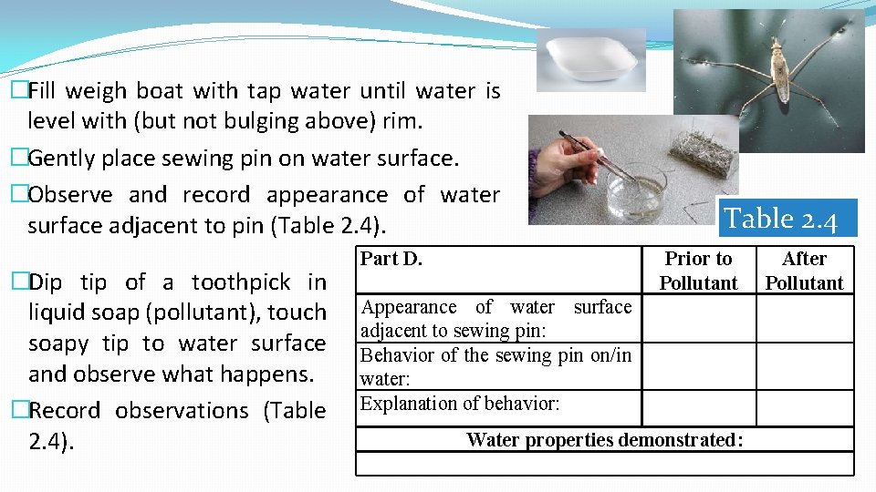 �Fill weigh boat with tap water until water is level with (but not bulging �Fill weigh boat with tap water until water is level with (but not bulging