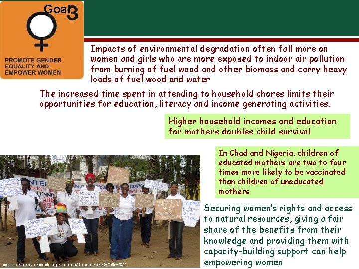Goal Impacts of environmental degradation often fall more on women and girls who are