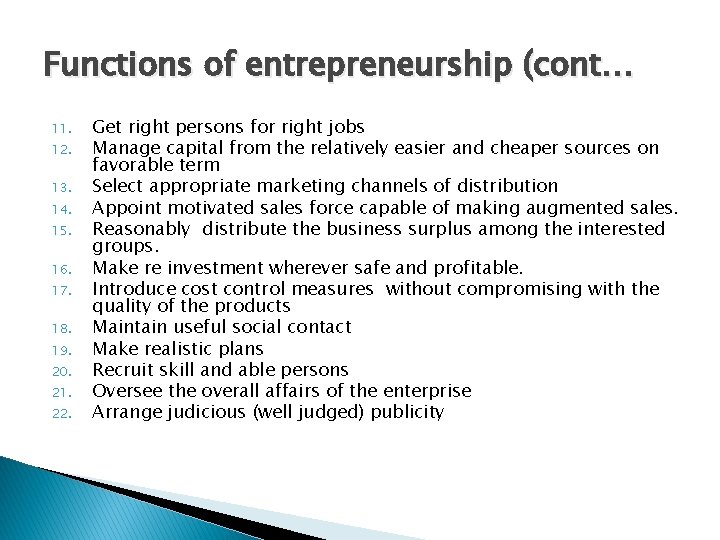 Functions of entrepreneurship (cont… 11. 12. 13. 14. 15. 16. 17. 18. 19. 20.