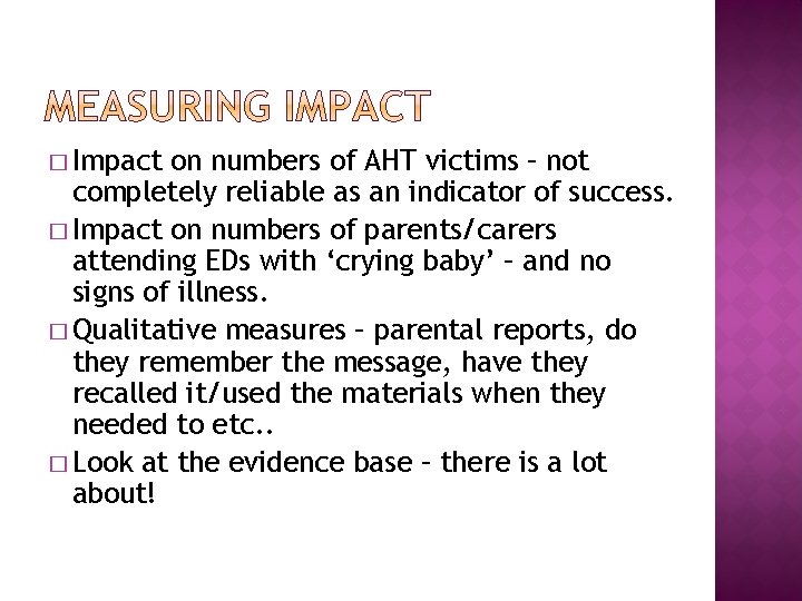 � Impact on numbers of AHT victims – not completely reliable as an indicator