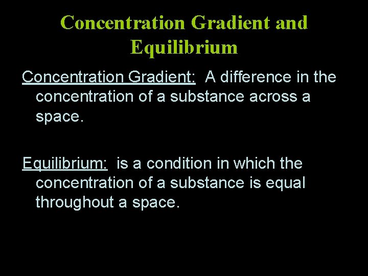 Cells and Their Environment Objectives 1 Relate concentration