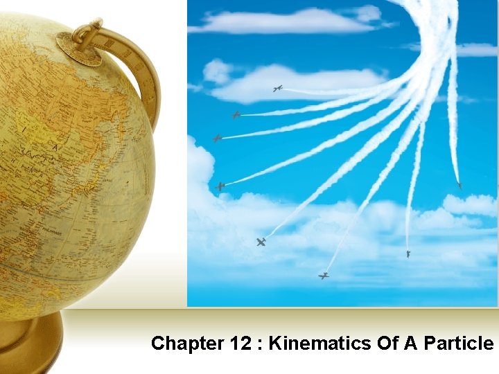 Chapter 12 : Kinematics Of A Particle 