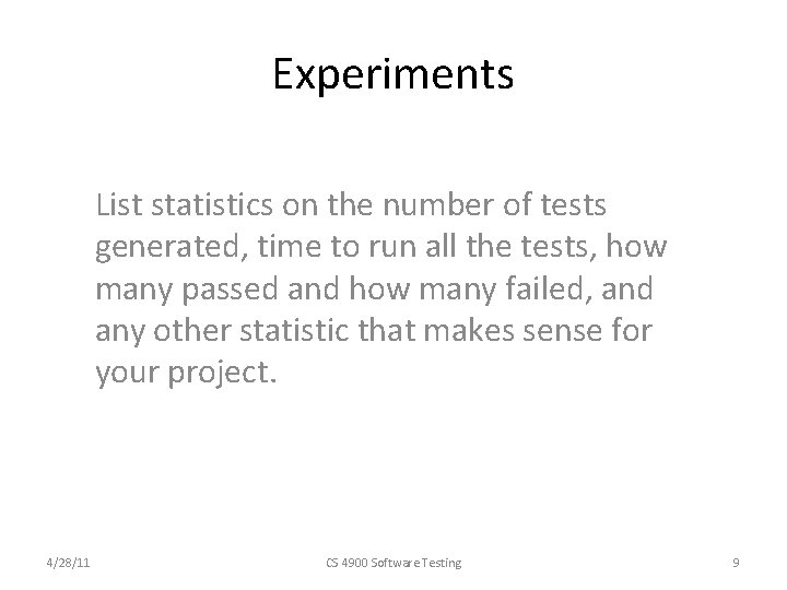 Experiments List statistics on the number of tests generated, time to run all the