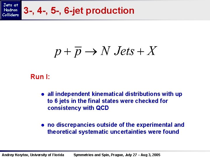 Jets at Hadron Colliders 3 -, 4 -, 5 -, 6 -jet production Run