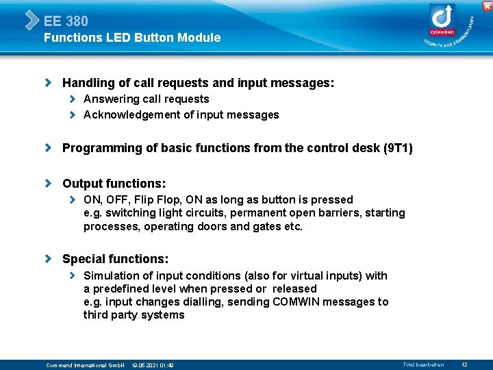 EE 380 Functions LED Button Module Handling of call requests and input messages: Answering