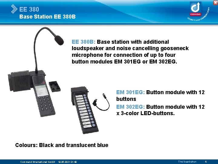 EE 380 Base Station EE 380 B: Base station with additional loudspeaker and noise