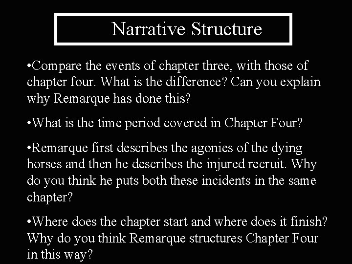 Narrative Structure • Compare the events of chapter three, with those of chapter four.