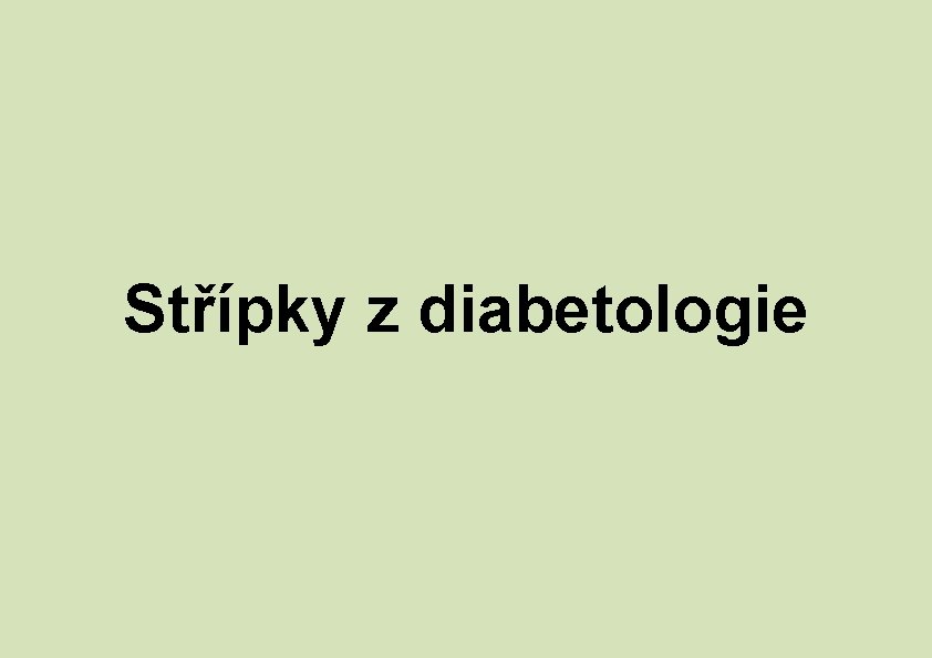 Střípky z diabetologie 